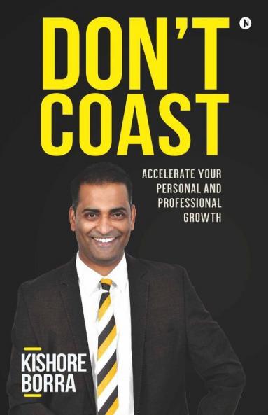 Don'T Coast : Accelerate Your Personal And Professional Growth