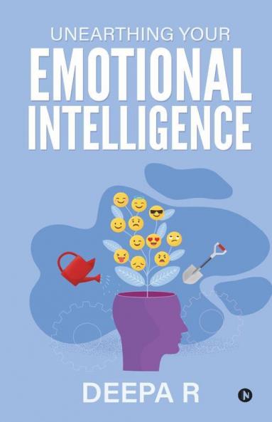 Unearthing Your Emotional Intelligence