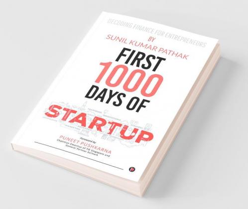 First 1000 Days Of Startup Decoding Finance For Entrepreneurs