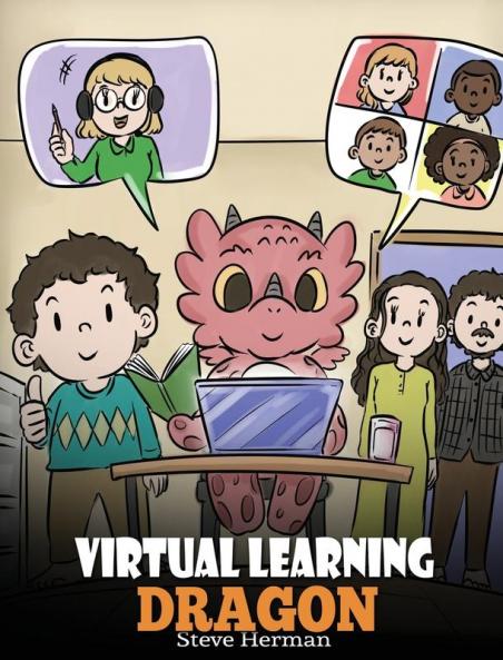 Virtual Learning Dragon: A Story About Distance Learning to Help Kids Learn Online.: 39 (My Dragon Books)