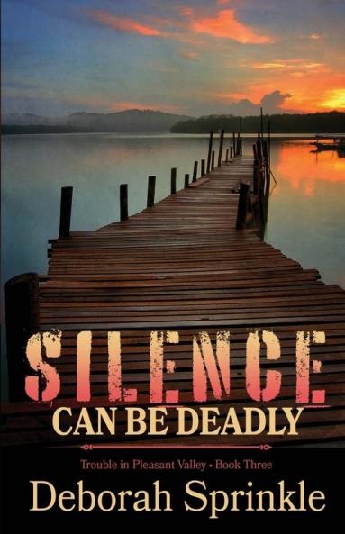 Silence Can Be Deadly: 3 (Trouble in Pleasant Valley)