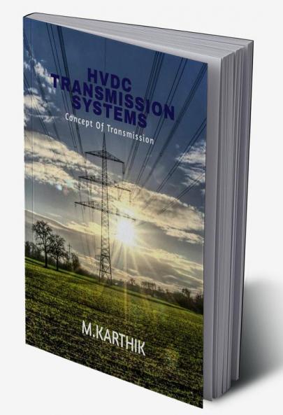 HVDC TRANSMISSION SYSTEM : CONCEPT OF TRANSMISSION