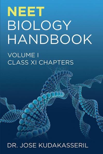 Neet Biology Handbook: Volume I (Class Xi Chapters)