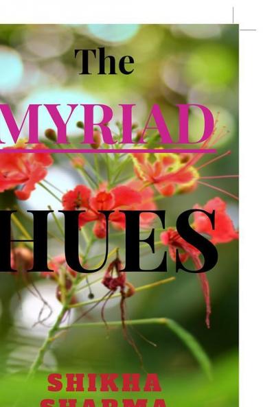 The Myriad Hues : a collection of poems