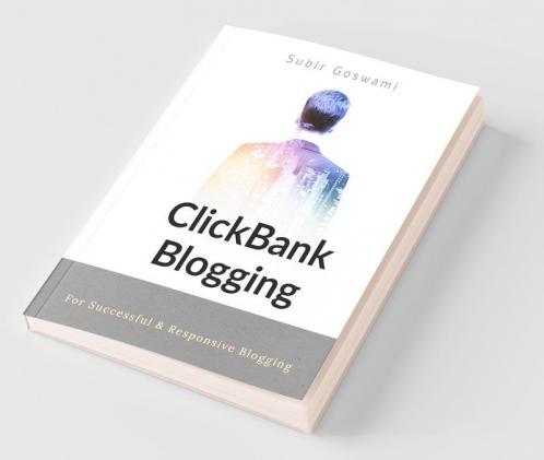 Clickbank Blogging: For Successful & Responsive Blogging: For Successful And Responsive Blogging