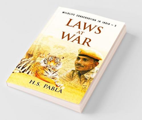 Laws At War : Wildlife Conservation In India-3