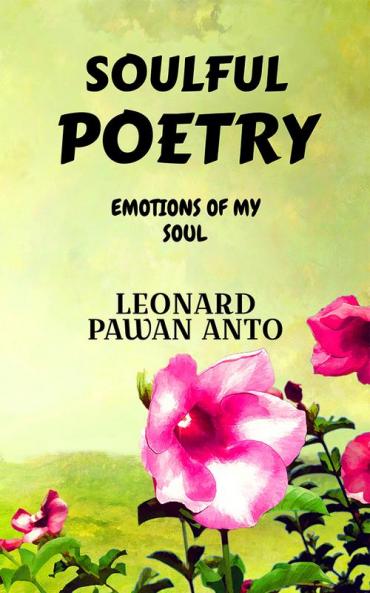 SOULFUL POETRY : EMOTIONS OF MY SOUL