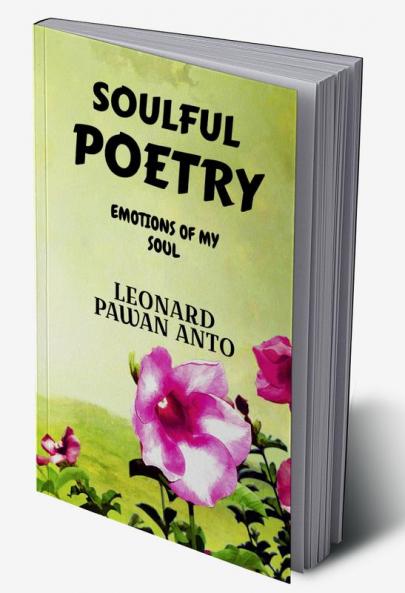 SOULFUL POETRY : EMOTIONS OF MY SOUL
