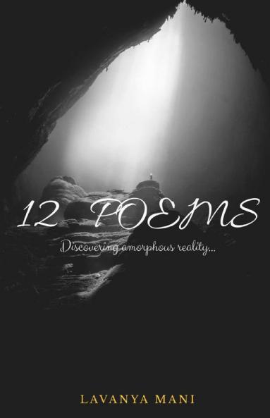 12 Poems : Discovering Amorphous Reality