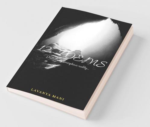 12 Poems : Discovering Amorphous Reality