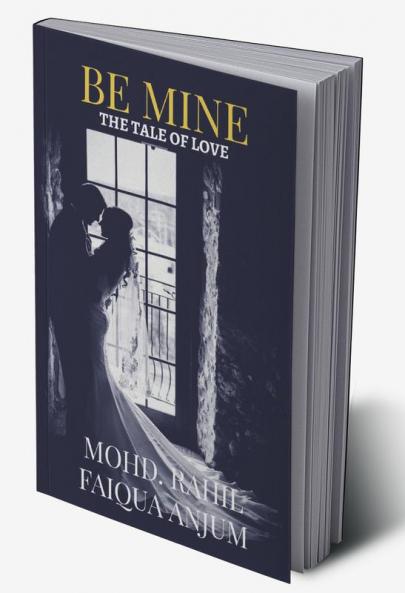 BE MINE : THE TALE OF LOVE
