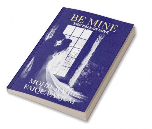 BE MINE : THE TALE OF LOVE