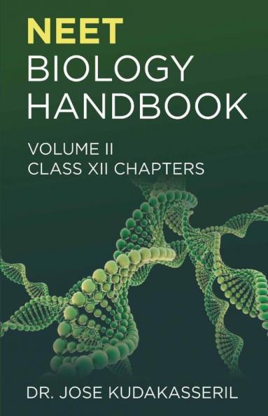 Neet Biology Handbook Volume Ii: (Class Xii Chapters)