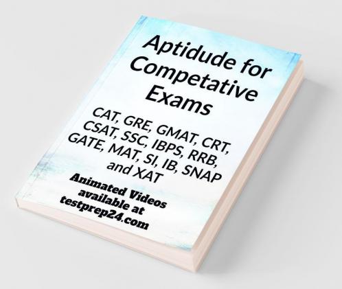 Aptitude For Cat Gre Gmat Crt Csat Ssc Ibps Rrb Gate Mat Si Ib Snap And Xat: Quantitative Aptitude For All Competative Exams Like Cat Gre Gmat Crt Csat Ssc Ibps Rrb Gate Mat ...