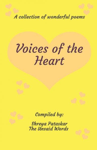 Voices Of The Heart : A Collection Of Wonderful Poems