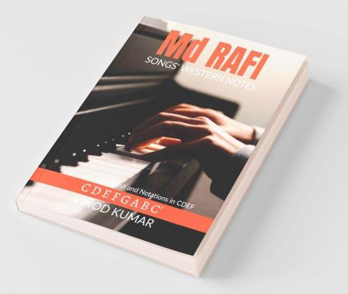 Md RAFI SONGS' WESTERN NOTES: Songs' Lyrics in English and Notations in CDEF