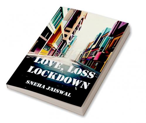 Love Loss Lockdown