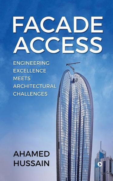 Facade Access : Engineering Excellence Meets Architectural Challenges