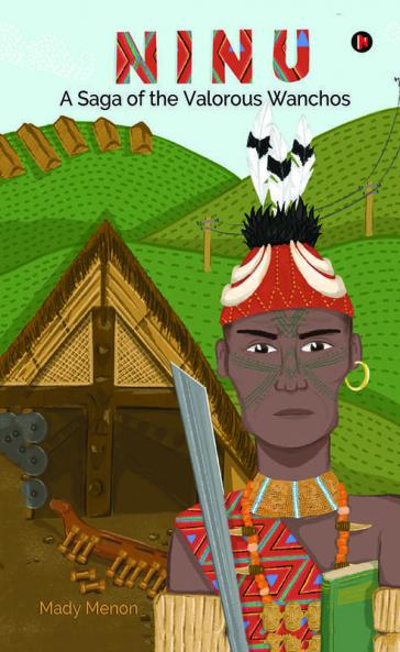 Ninu : A Saga Of The Valorous Wanchos