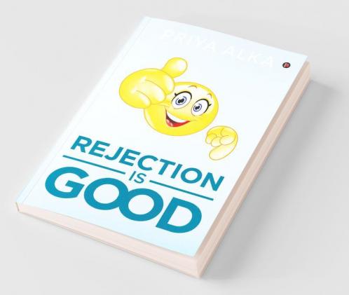 Rejection Is Good