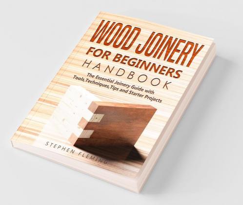Wood Joinery for Beginners Handbook