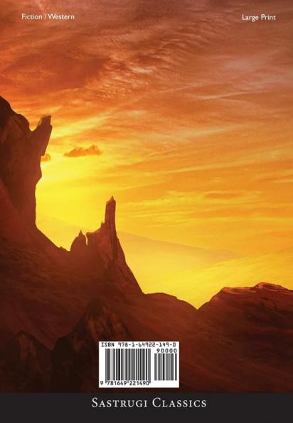 Desert Gold (Annotated Large Print) (Sastrugi Press Classics Large Print)