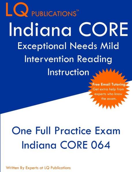 Indiana CORE Exceptional Needs - Mild Intervention: One Full Practice Exam - Free Online Tutoring - Updated Exam Questions