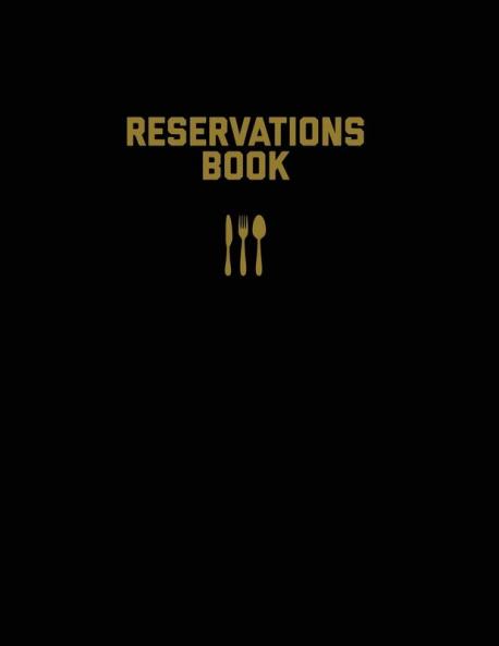 Reservations Book: Restaurant Reservation Record Guest Table Log Restaurants Hostess Booking Journal Notebook Logbook