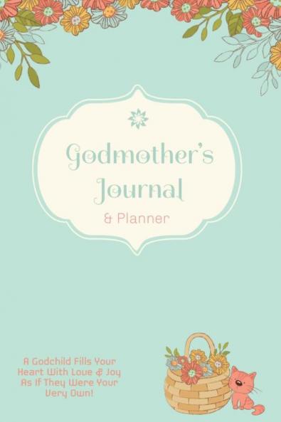 Godmother Journal: Special Godmother's Gift Blank Lined Journal Pages Daily Planner Diary Writing Notebook