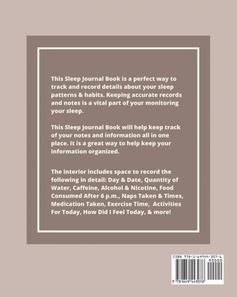 Sleep Journal: Daily Log Sleep Time Woke Time Track Exercise Activities Water Intake Tracker Notebook Book