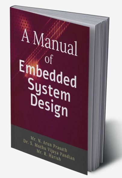 A Manual of EMBEDDED SYSTEM DESIGN