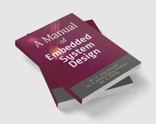 A Manual of EMBEDDED SYSTEM DESIGN