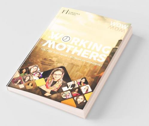 Working Mothers - You Are Just W.O.W : You Are Just W.O.W (Woman Of Wonders)