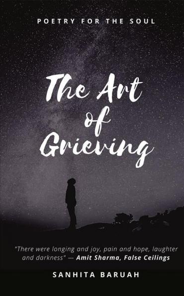 The Art Of Grieving Poetry For The Soul