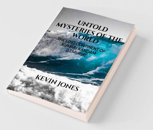 Untold Mysteries Of The World The Lost Continent Of Kumari Kandam (Lemuria)
