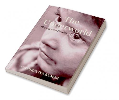 The Underworld : Playing with Destiny