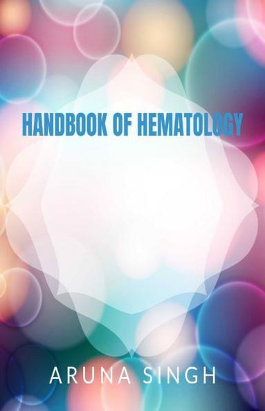 Handbook Of Hematology For Medical/Paramedical