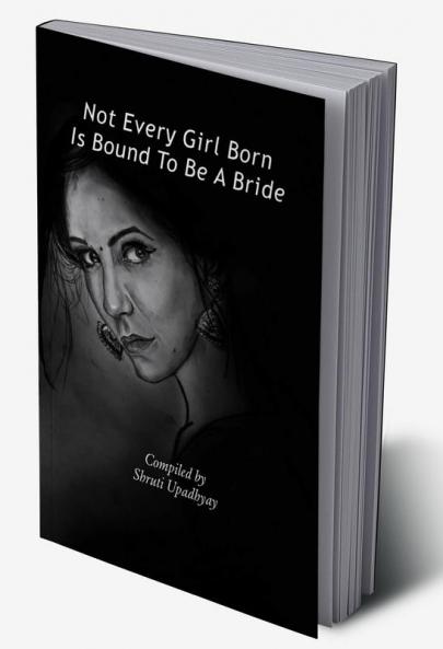 Not Every Girl Born Is Bound To Be A Bride