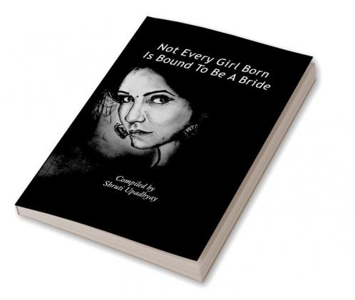 Not Every Girl Born Is Bound To Be A Bride