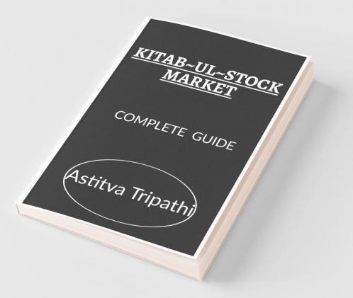 Kitab-Ul-Stock Market: Basics Of Stock Market