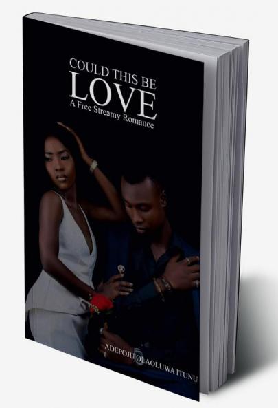 COULD THIS BE LOVE : A Free Steamy Romance