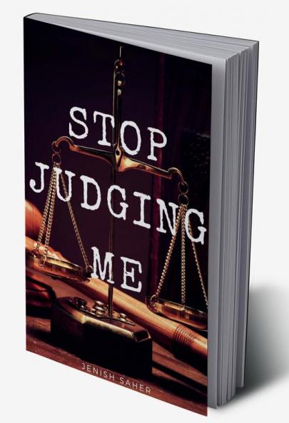STOP JUDGING ME