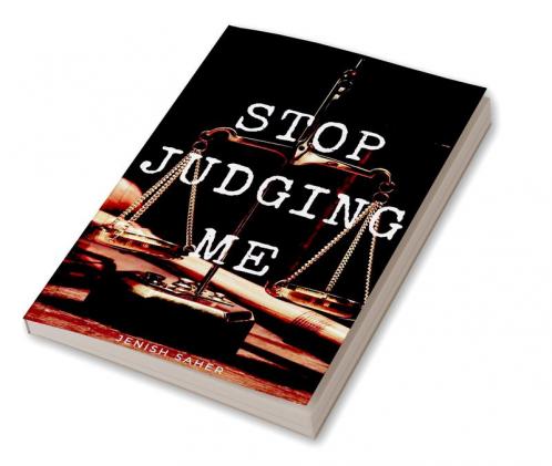 STOP JUDGING ME