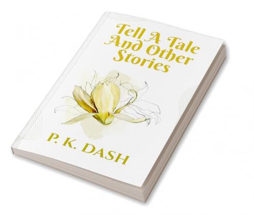 Tell A Tale AND OTHER STORIES