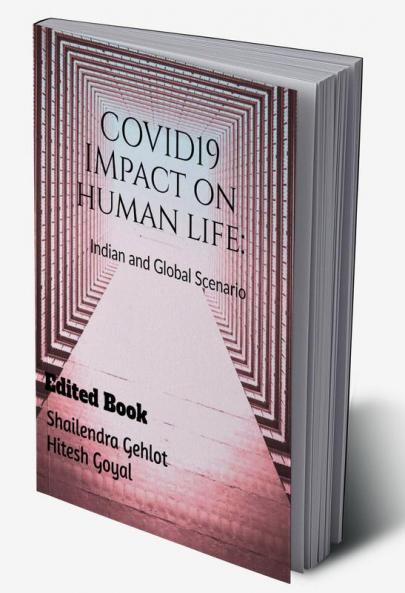 COVID19 Impact on Human Life : Indian and Global Scenario