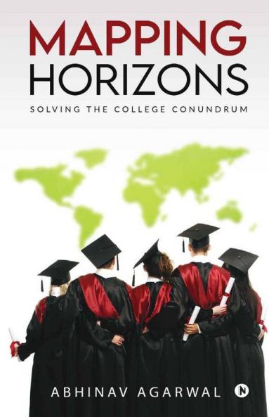 Mapping Horizons: Solving The College Conundrum