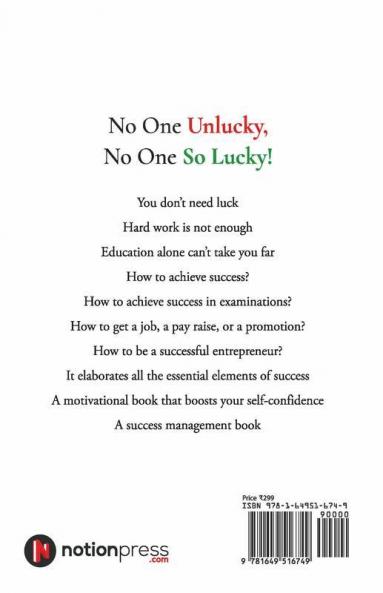 No One Unlucky No One So Lucky!: How To Achieve Success