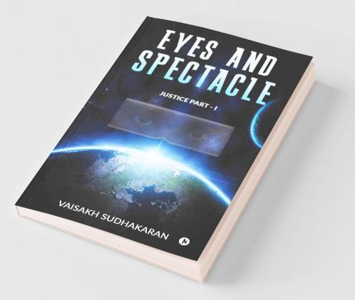 Eyes And Spectacle : Justice Part - I