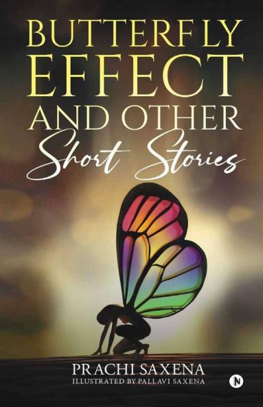 Butterfly Effect And Other Short Stories