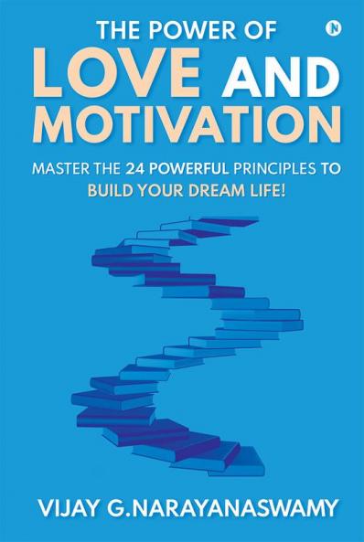 The Power of Love and Motivation